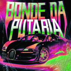 Bonde da Putaria