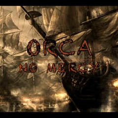 ORCA - NO MERCY (Mastered)