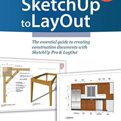 [Access] KINDLE 💚 SketchUp to LayOut: The essential guide to creating construction d