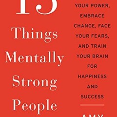 [Read] [KINDLE PDF EBOOK EPUB] 13 Things Mentally Strong People Don't Do: Take Back Y