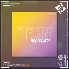 NFX Project - Danger [The 3000 Network Premiere]