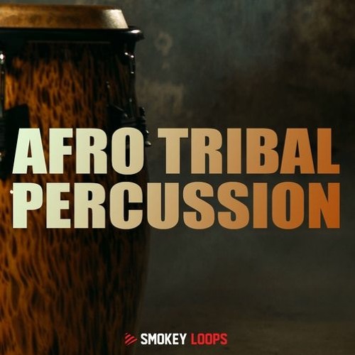 Stream Smokey Loops Afro Tribal Percussion by SynthPresets