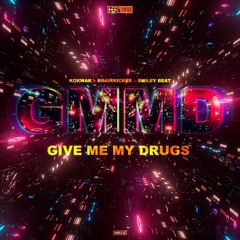 Kokwak x Brainkicker x Smiley Beat - Give Me My Drugs [Preview]