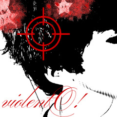violentO!violentO!