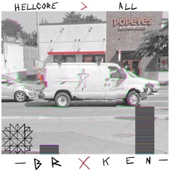 -BRXKEN- | HELLCORE > ALL (Prod. Sapfir Beats)