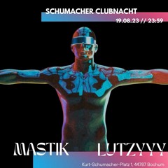 Mastik @ Schumacher Clubnacht (19.08.2023)