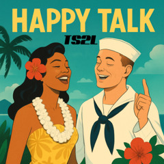 Happy talk (in the style of Captain Sensible)