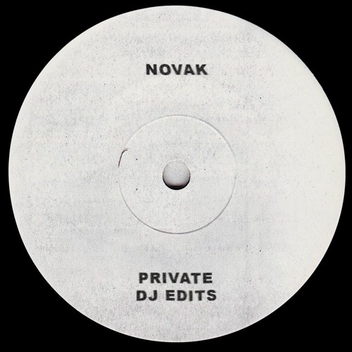 Stream NOVAK - PRIVATE DJ EDITS (FREE DOWNLOAD) ** FILTER FOR SC