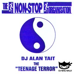Non Stop - The Teenage Terror Dj Alan Tait