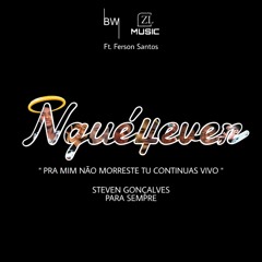 Ngué4ever (Ft. ZL Music & Ferson dos Santos)