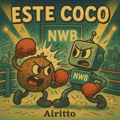 Airitto - Este Coco (NWB 050) [OUT NOW SPOTIFY]