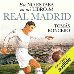 Get KINDLE 💏 Eso no estaba en mi libro del Real Madrid by  Tomás Gómez-Díaz Roncero,