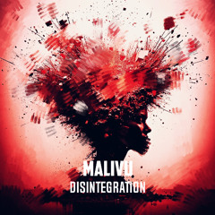 Malivu - Disintegration [Free download]