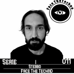 Stebbo - FaceTheTechno Podcast 011