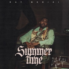 RAY MEDIXI - SUMMERTIME
