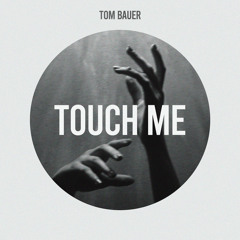 Touch Me