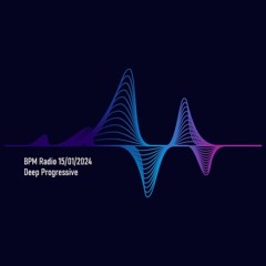 BPM Radio 15/01/2024 - Deep Progressive