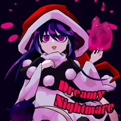 Dreamy Nightmare