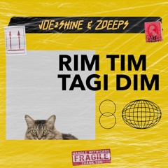 Rim Tim Tagi Dim (Joe2Shine & Zdeeps Unofficial Remix)