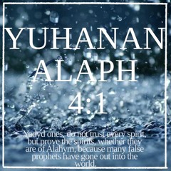 YUHANAN ALAPH 4:1