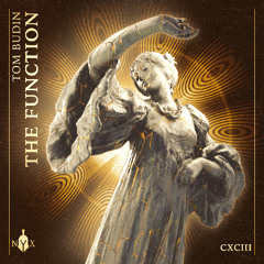 Tom Budin - The Function [THEMYTHOFNYX] OUT NOW!