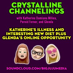 SHOW #725 Katherine's Illness and Interesting New Diet PLUS Glenda's Online Opportunity
