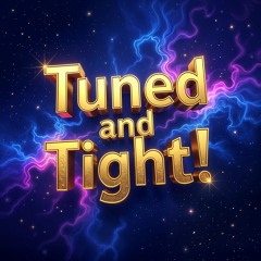 Tuned & Tight