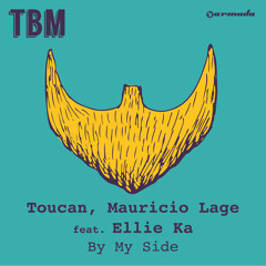 Toucan, Mauricio Lage feat. Ellie Ka - By My Side (Original Mix)