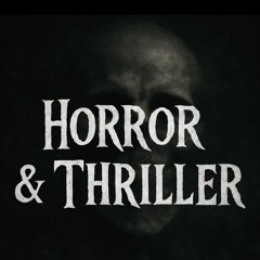 Horror & Thriller