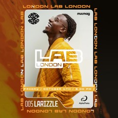 Larizzle in The Lab LDN | Mixmag x CULTUR FM x AlphaTheta Takeover | Live 3-Step and Amapiano Mix