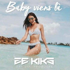 Baby Viens Là [ Ze Kiks ]