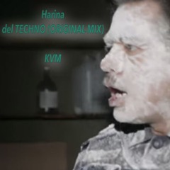 Harina del Techno(Original Mix) - KVM