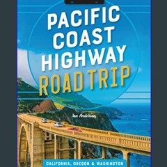Download Ebook ❤ Moon Pacific Coast Highway Road Trip: California, Oregon & Washington (Travel Gui