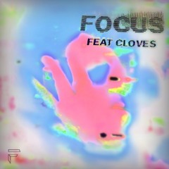 John Summit feat. Cloves - Focus (Fredo Remix)