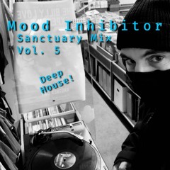 Mood Inhibitor - Sanctuary Mix Vol. 5 (Deep House - Jan. 2022)