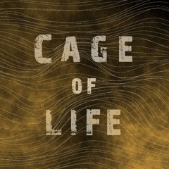 Cage of life