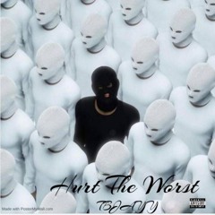 TBJAYY - Hurt The Worst