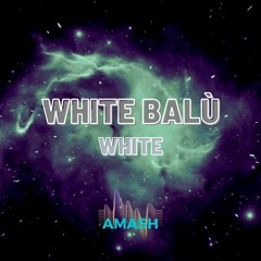 White Balù - White