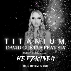Titanium - David Guetta Ft Sia Twenty4hz Bootleg(HETZKINEN BKJN EDIT) FREE DL
