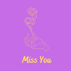 Miss You(ft. Joshua Mine)
