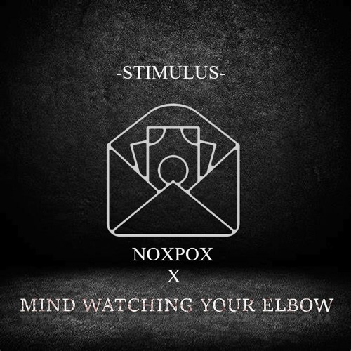 Mind Watching Your Elbow  X noxpox  - STIMULUS