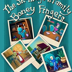 View [PDF EBOOK EPUB KINDLE] The Skullington Family - Boney Fingers: A Funny Book for Preschool Kids