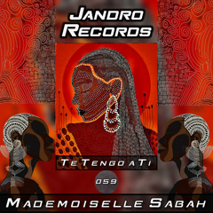 Mademoiselle Sabah - Te Tengo a Ti (Afro Latin Mix)