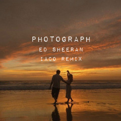 Photograph - Ed Sheeran ( Iaco remix )