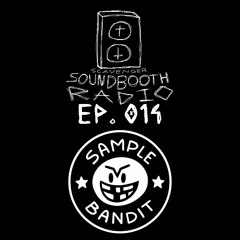 Soundbooth Radio EP.014: Sample Bandit