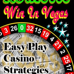 ✔PDF⚡️ Roulette, Win In Vegas: Easy Play Casino Strategies (Play Better Roulette Book