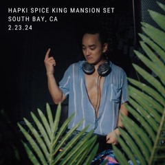2.23.24 HAPKI Spice King Mansion Live Set (Tech House)