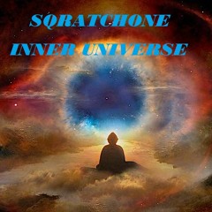 SQRATCHONE - INNER UNIVERSE