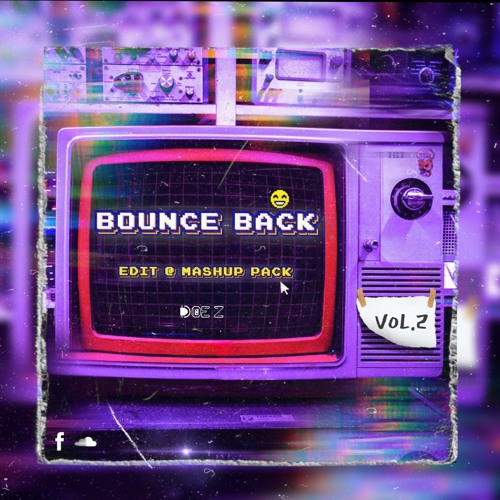 BOUNCE BACK EDIT & MASHUP PACK VOL.2 (PREVIEW) FREE DOWNLOAD