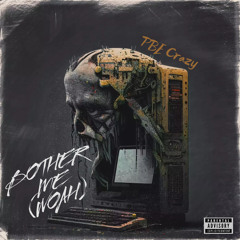 Bother Me (woah) {Prod. GeoGotBands)